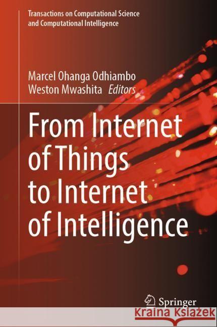 From Internet of Things to Internet of Intelligence Marcel Ohanga Odhiambo Weston Mwashita 9783031557170 Springer - książka