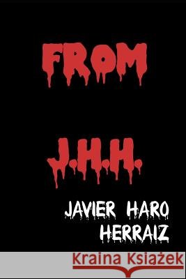 From J.H.H. Javier Haro Herraiz, Juan Carlos Campillo Quiles 9781720100959 Independently Published - książka