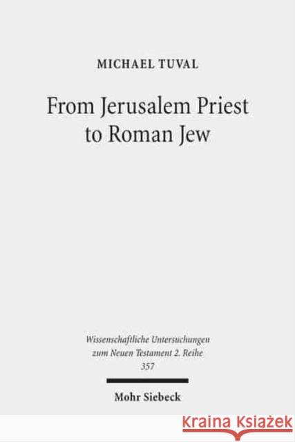 From Jerusalem Priest to Roman Jew: On Josephus and the Paradigms of Ancient Judaism Tuval, Michael 9783161523861 Mohr Siebeck - książka