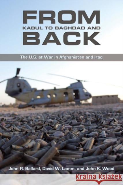 From Kabul to Baghdad and Back: The U.S. at War in Afghanistan and Iraq Ballard, John R. 9781612510224 US Naval Institute Press - książka