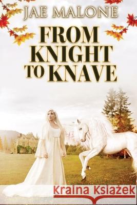 From Knight to Knave Jae Malone 9781800313613 New Generation Publishing - książka