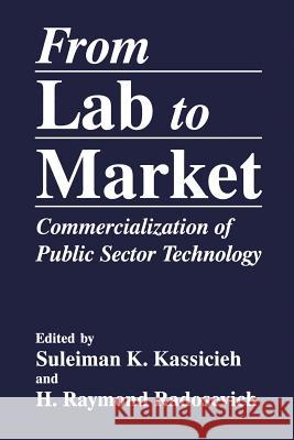 From Lab to Market: Commercialization of Public Sector Technology Kassicieh, S. K. 9781489911452 Springer - książka