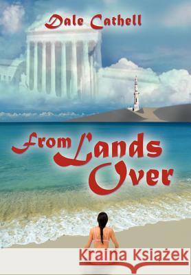 From Lands Over Dale Cathell 9781410705327 Authorhouse - książka