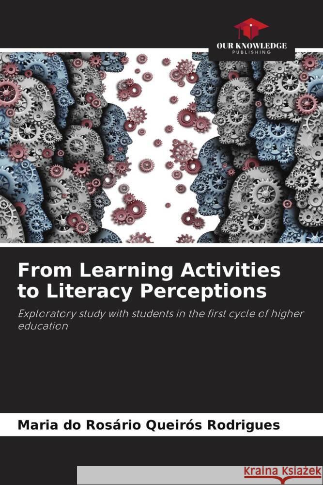 From Learning Activities to Literacy Perceptions Queirós Rodrigues, Maria do Rosário 9786208275501 Our Knowledge Publishing - książka