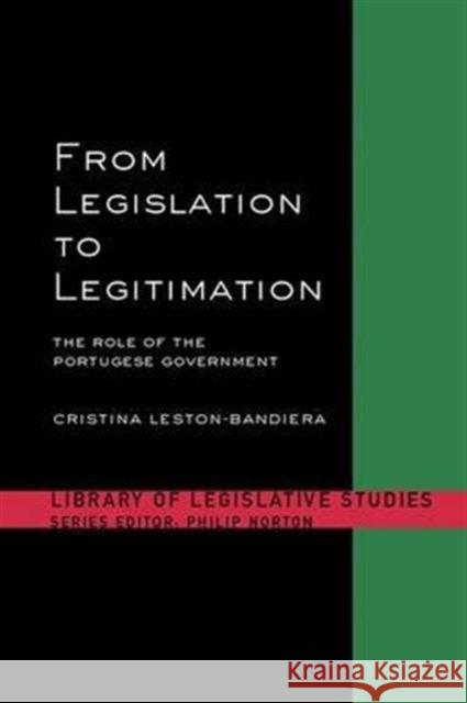 From Legislation to Legitimation: The Role of the Portuguese Parliament Cristina Leston-Bandeira 9781138993174 Routledge - książka