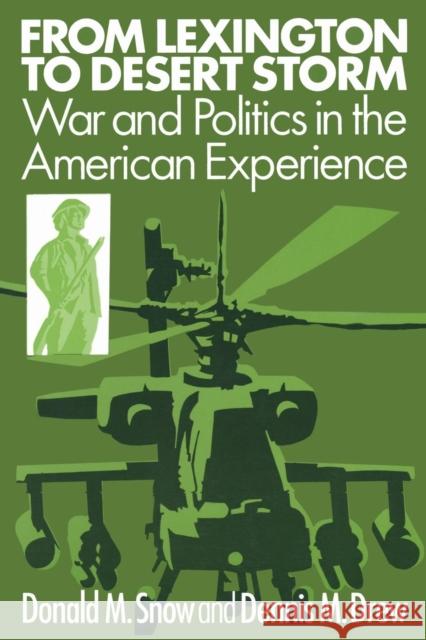 From Lexington to Desert Storm: War and Politics in the American Experience  9781563242526 M.E. Sharpe - książka