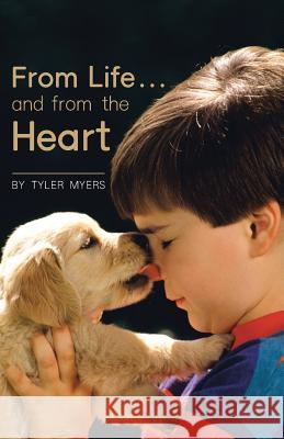 From Life ... and from the Heart Tyler Myers 9781490808284 WestBow Press - książka