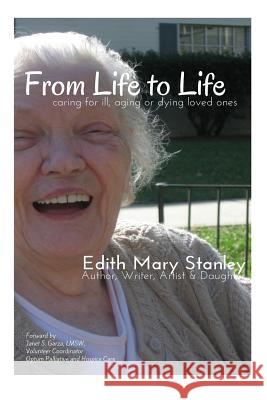 From Life to Life: caring for aging, ill or dying loved ones Langguth-Ryan, Paula 9781512141504 Createspace Independent Publishing Platform - książka