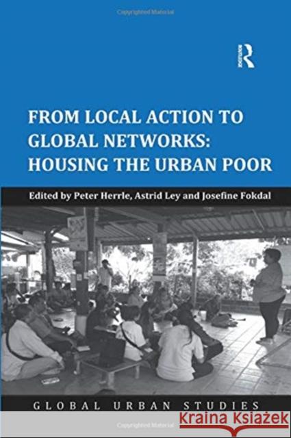 From Local Action to Global Networks: Housing the Urban Poor Peter Herrle Astrid Ley 9781138546844 Routledge - książka
