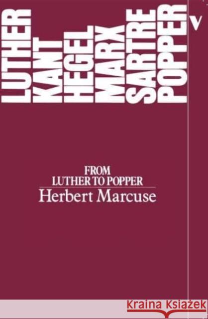 From Luther to Popper : Studies in Critical Philosophy Herbert Marcuse Joris De Pres J.De  Bres 9780860917816 Verso Books - książka