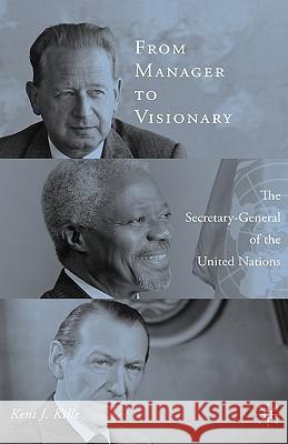 From Manager to Visionary: The Secretary-General of the United Nations Kille, K. 9781403971043 Palgrave MacMillan - książka