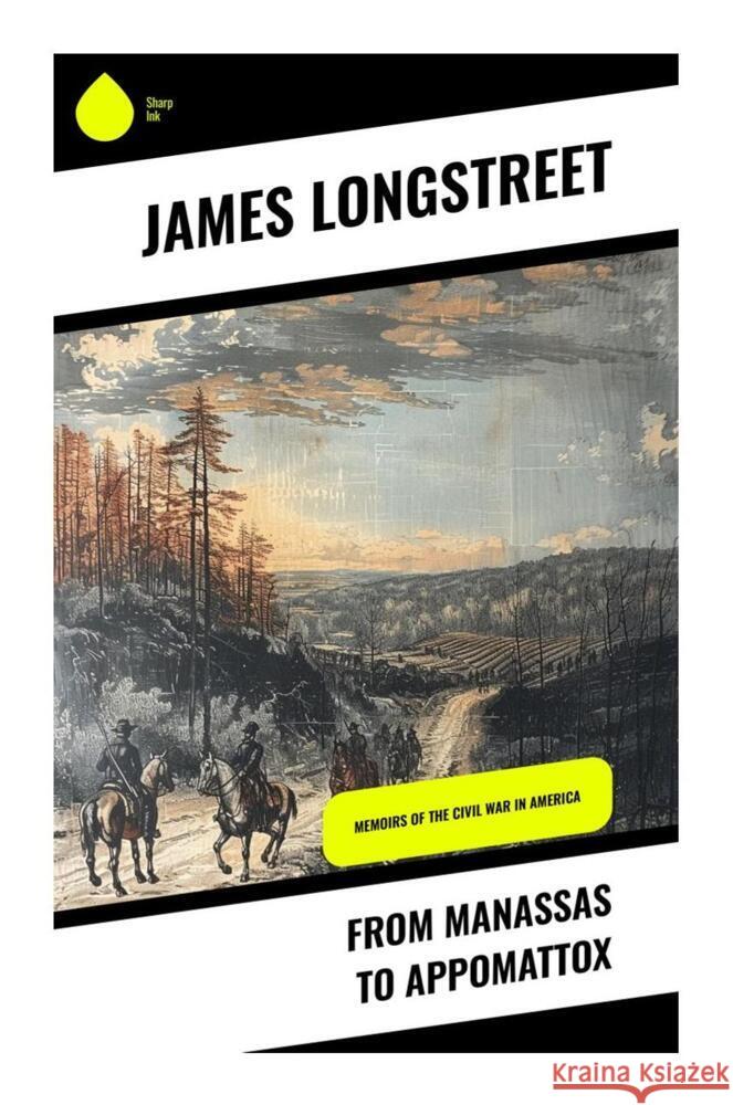 From Manassas to Appomattox Longstreet, James 9788028339210 Sharp Ink - książka