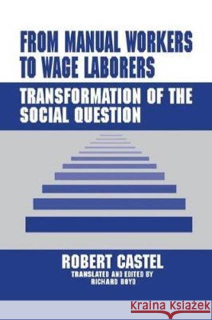From Manual Workers to Wage Laborers: Transformation of the Social Question  9781138510241 Taylor and Francis - książka