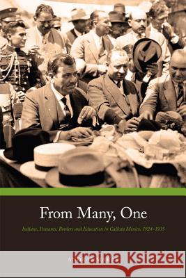 From Many, One: Peasants, Borders, and Education in Callista, Mexico, 1924-1935 Marak, Andrae M. 9781552382509 UNIVERSITY OF CALGARY PRESS - książka