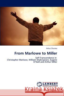 From Marlowe to Miller Ankur Sharma 9783848487974 LAP Lambert Academic Publishing - książka