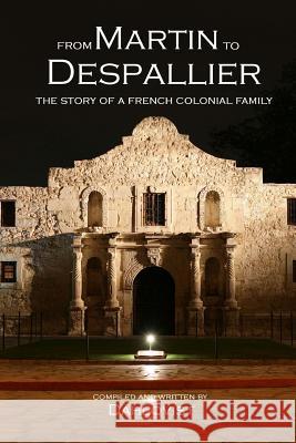 From Martin to Despallier: The Story of a French Colonial Family Rasmus Dahlqvist 9781493603251 Createspace - książka