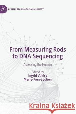 From Measuring Rods to DNA Sequencing: Assessing the Human Voléry, Ingrid 9789811575815 Palgrave MacMillan - książka