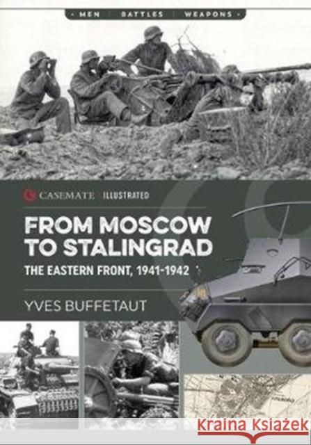 From Moscow to Stalingrad: The Eastern Front, 1941-1942 Yves Buffetaut 9781612006093 Casemate Publishers - książka