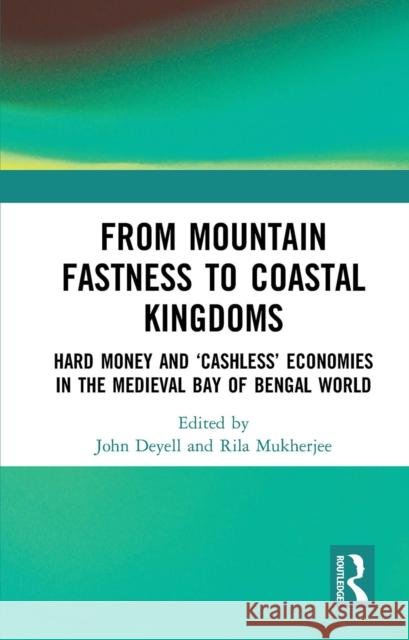 From Mountain Fastness to Coastal Kingdoms  9781032654263 Taylor & Francis Ltd - książka