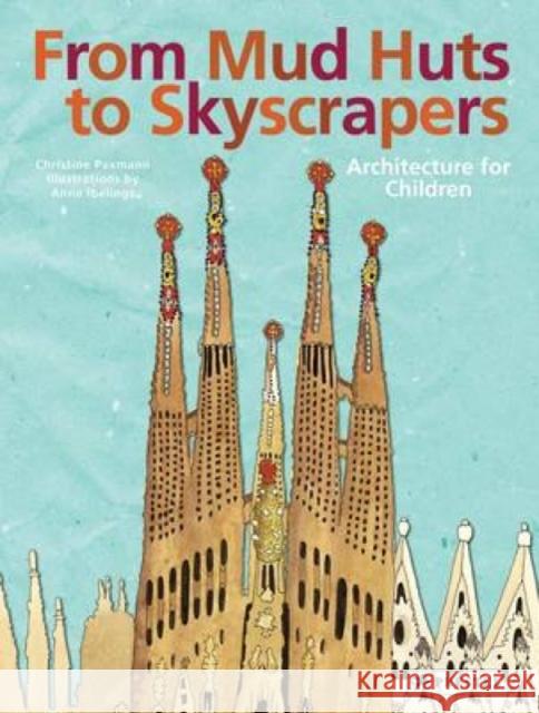 From Mud Huts to Skyscrapers Paxmann, Christine 9783791371139 Prestel - książka