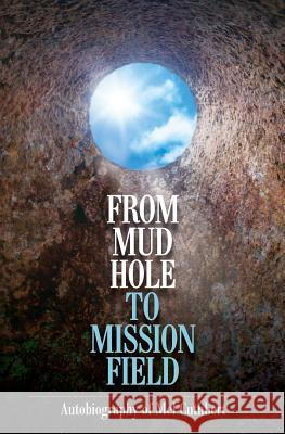 From Mudhole to Mission Field Melbourne Cuthbert 9781460000496 Guardian Books - książka