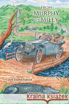 From Murphy to Miley: A Carolina Family's Journey of Faith Jane Jumper Farmer 9781955295116 Courier Publishing - książka