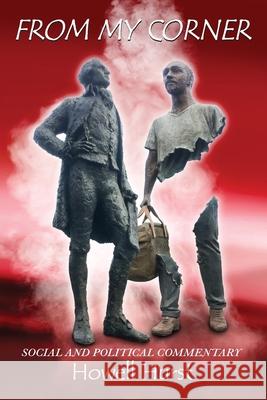 From My Corner: Social & Political Commentary Howell Hurst 9781087867120 Indy Pub - książka