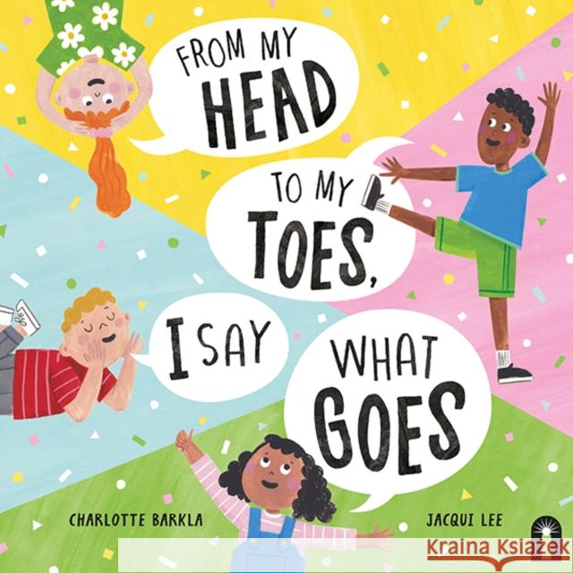 From My Head to My Toes I Say What Goes Charlotte Barkla 9781760508142 Hardie Grant Children's Publishing - książka