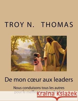From my heart to leaders Troy Thoma 9781542349512 Createspace Independent Publishing Platform - książka