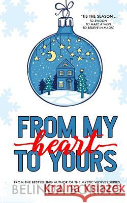 From My Heart To Yours (A Holiday Story Collection) Belinda Boring 9781091007284 Independently Published - książka