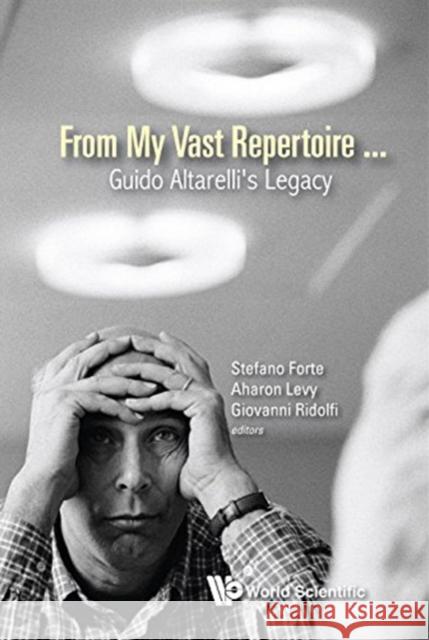 From My Vast Repertoire...: Guido Altarelli's Legacy Forte, Stefano 9789813238046 World Scientific Publishing Company - książka