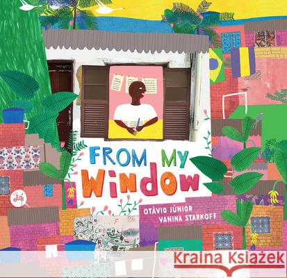 From My Window Otavio Junior Vanina Starkoff 9781782859772 Barefoot Books - książka