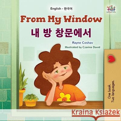 From My Window (English Korean Bilingual Kids Book) Rayne Coshav Kidkiddos Books 9781525998638 Kidkiddos Books Ltd. - książka