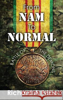 From Nam To Normal: battle of the demons Price, Richard A. 9781495356186 Createspace - książka