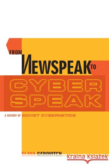 From Newspeak to Cyberspeak Gerovitch, Slava 9780262572255 Mit Press - książka