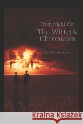 From Night On: : The Witteck Chronicles Matthew Stone 9781086244687 Independently Published - książka