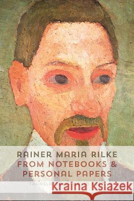 From Notebooks and Personal Papers Rainer Maria Rilke David Need 9781848616028 Shearsman Books - książka