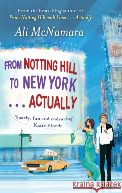 From Notting Hill to New York . . . Actually Ali McNamara 9780751547450 Little, Brown Book Group - książka