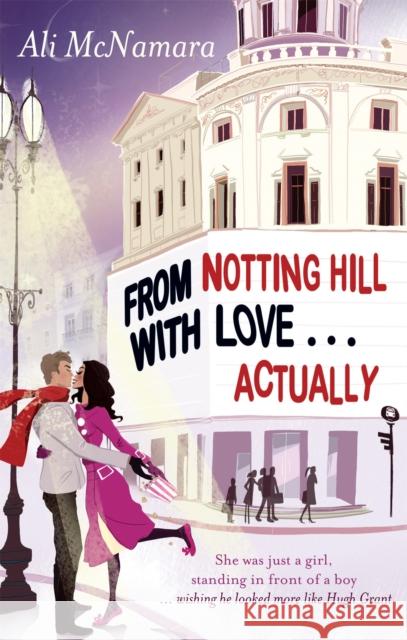 From Notting Hill With Love . . . Actually Ali McNamara 9780751544954 Little, Brown Book Group - książka