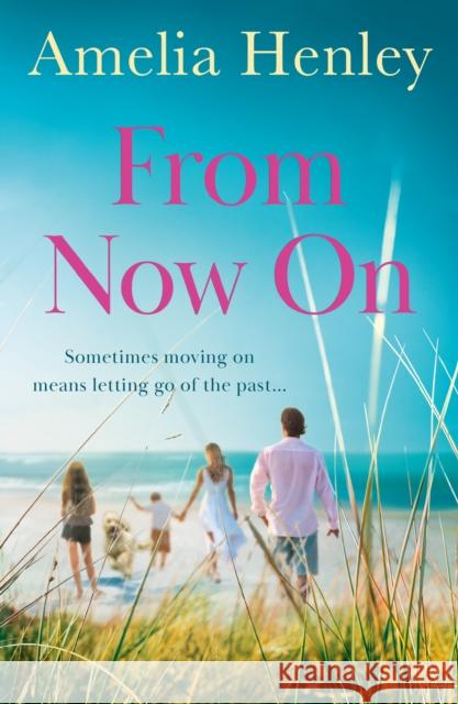 From Now On Amelia Henley 9780008511999 HarperCollins Publishers - książka