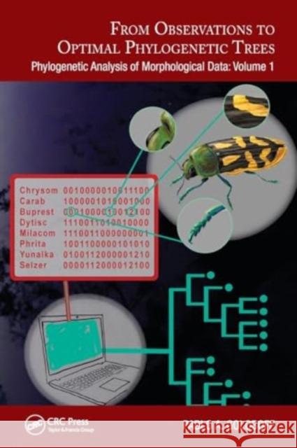 From Observations to Optimal Phylogenetic Trees: Phylogenetic Analysis of Morphological Data: Volume 1 Pablo A. Goloboff 9781032114873 CRC Press - książka