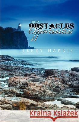 From Obstacles to Opportunities Terry Harris 9781554525232 Guardian Books - książka