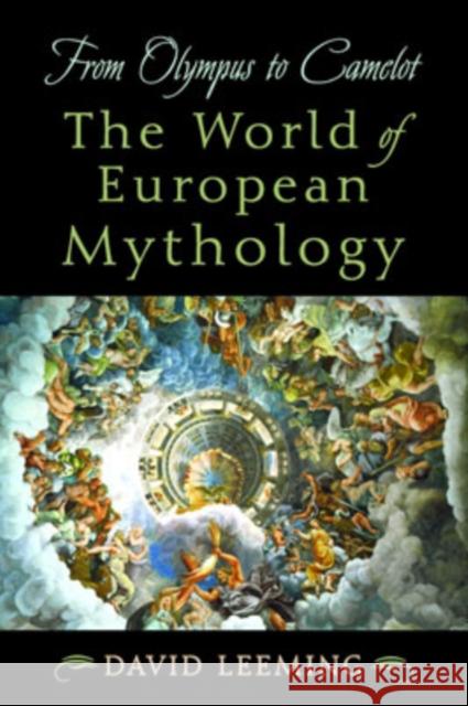 From Olympus to Camelot: The World of European Mythology Leeming, David 9780195143614 Oxford University Press - książka
