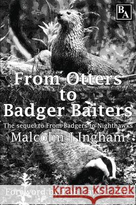 From Otters to Badger Baiters Mark Hetherington Mandy Jane Stee Malcolm J. Ingham 9781917202015 Beul Aithris Publishing - książka