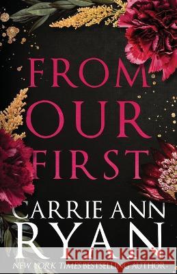 From Our First: Special Edition Carrie Ann Ryan 9781636952925 Carrie Ann Ryan - książka