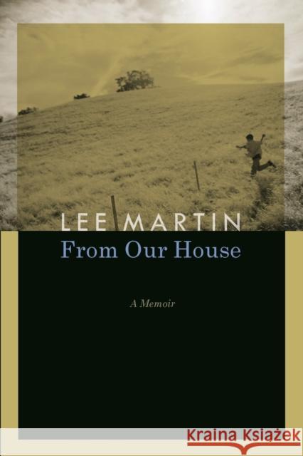 From Our House: A Memoir Martin, Lee 9780803222908 Bison Books - książka
