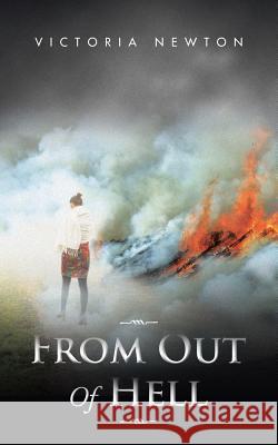 From Out Of Hell Victoria Newton 9781504927062 Authorhouse - książka