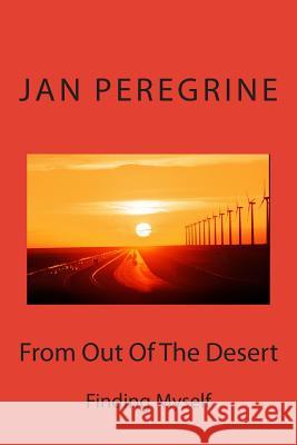 From Out Of The Desert: Finding Myself Helwig, Patrick 9781494780852 Createspace - książka