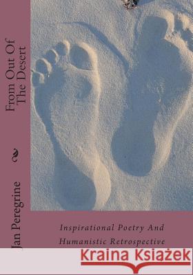 From Out Of The Desert: Inspirational Poetry And Humanistic Retrospective Helwig, Patrick 9781494791506 Createspace - książka