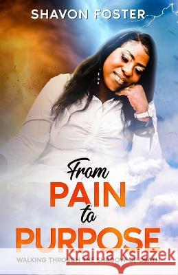 From Pain To Purpose Shavon Foster   9798986828657 Living Water Books LLC - książka